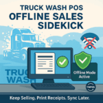 No Internet No Worries Truck Wash POS sidekick App